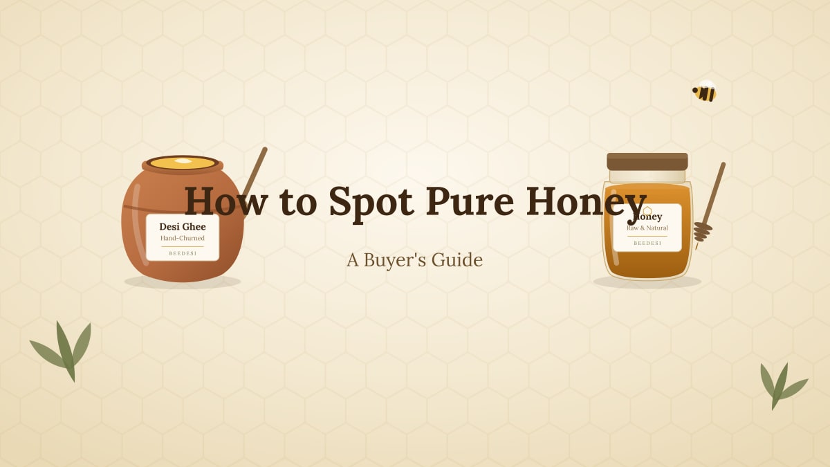 How to Spot Pure Honey: A Practical Buyer's Guide
